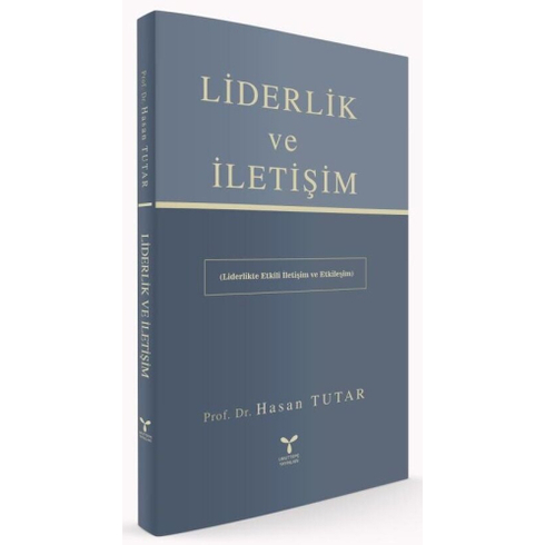 Liderlik Ve Iletişim Hasan Tutar