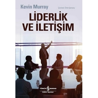 Liderlik Ve Iletişim Kevin Murray