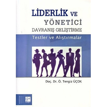 Liderlik Ve Yönetici Davranış Geliştirme Testler Ve Alıştırmalar