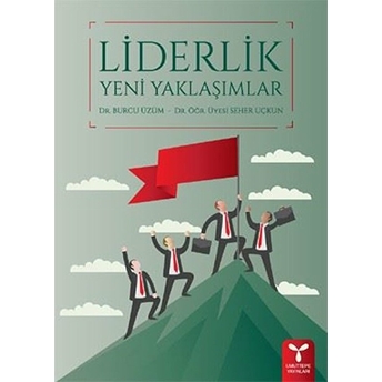 Liderlik Yeni Yaklaşımlar - Burcu Üzüm - Seher Uçkun