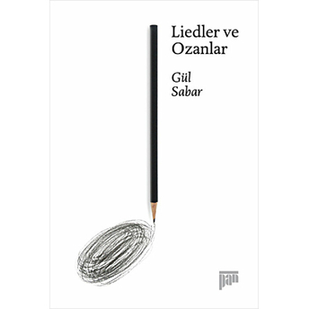 Liedler Ve Ozanlar Gül Sabar