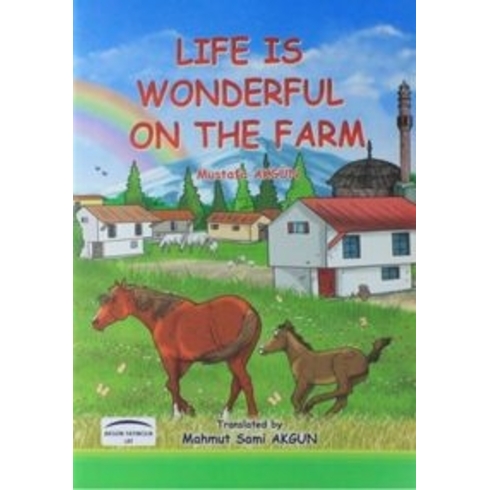 Life Is Wonderful On The Farm