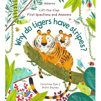 Lift-The-Flap First Questions And Answers Why Do Tigers Have Stripes? Ciltli Katie Daynes