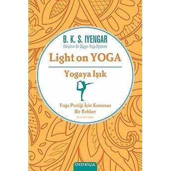 Light On Yoga - Yogaya Işık - Ciltli B. K. S. Iyengar