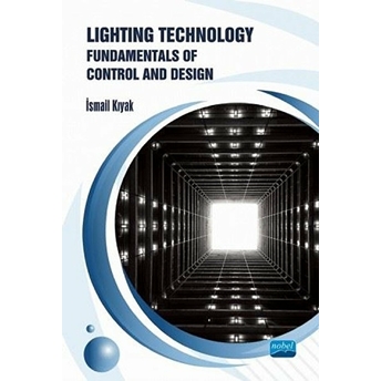 Lighting Technology: Fundamentals Of Control And Design