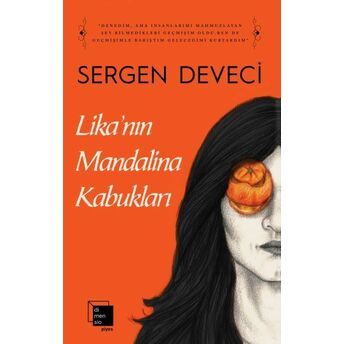 Lika’nın Mandalina Kabukları Sergen Deveci