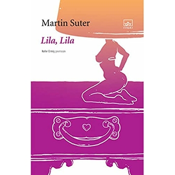 Lila, Lila Martin Suter