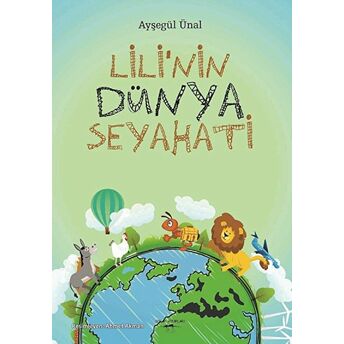 Lili'Nin Dünya Seyahati Ayşegül Ünal