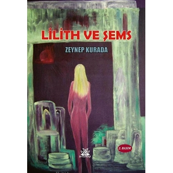 Lilith Ve Şems - Zeynep Kurada