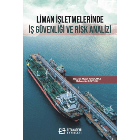 Liman Işletmelerinde Iş Güvenliği Ve Risk Analizi Murat Yorulmaz