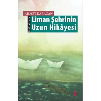 Liman Şehrinin Uzun Hikayesi