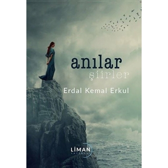 Liman Yayınevi Anılar Şiirler - Erdal Kemal Erkul