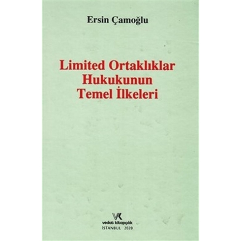 Limited Ortaklıklar Hukukunun Temel Ilkeleri Ciltli Ersin Çamoğlu