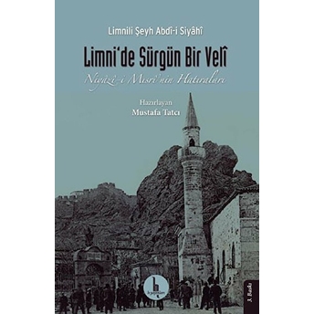 Limni’de Sürgün Bir Veli-Limnili Şeyh Abdi-I Siyahi