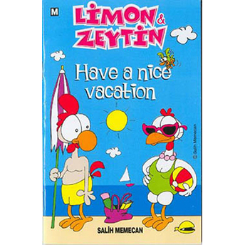 Limon Ve Zeytin Have A Nice Vacation Salih Memecan