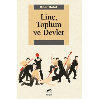 Linç, Toplum Ve Devlet Diler Bulut