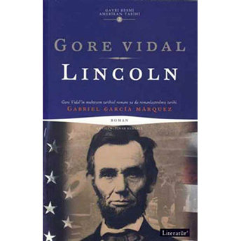 Lincoln Gayri Resmi Amerikan Tarihi 2 Gore Vidal