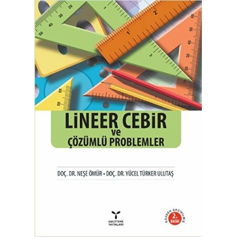 Lineer Cebir Ve Çözümlü Prob-Lemler-Yücel Türker Ulutaş