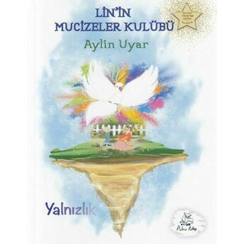 Lin'in Mucizeler Kulübü - Yalnızlık Aylin Uyar