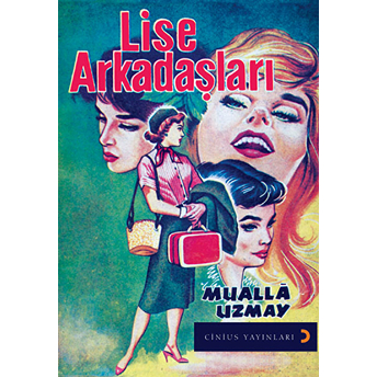 Lise Arkadaşları Mualla Uzmay