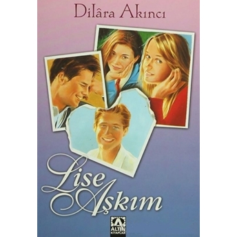 Lise Aşkım Dilara Akıncı