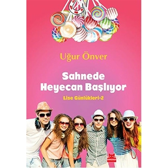 Lise Günlükleri 2 - Sahnede Heyecan Başlıyor Uğur Önver