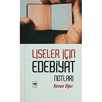 Liseler Için Edebiyat Notları Kenan Uğur