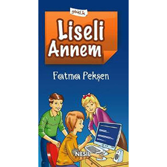 Liseli Annem Fatma Pekşen