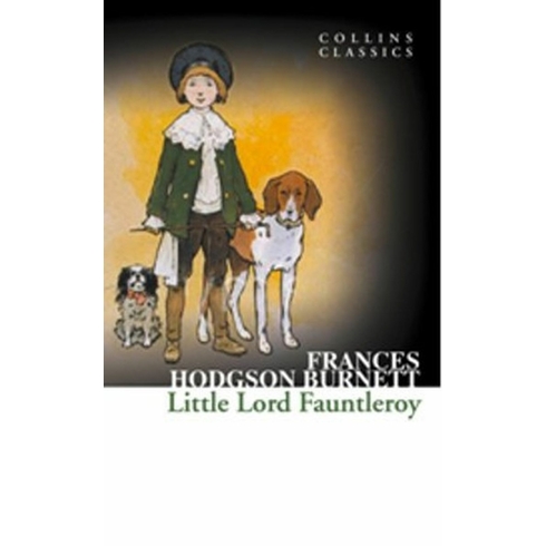 Little Lord Fauntleroy (Collins Classics) - Frances Hodgson Burnett