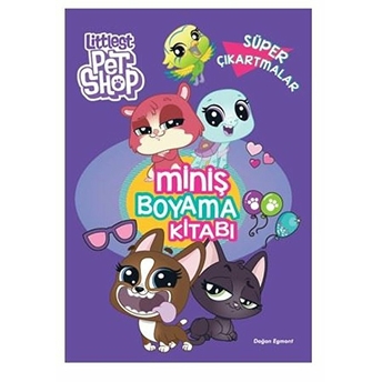 Littlest Pet Shop Miniş Boyama Kitabı Süper Çıkartmalar Kolektıf