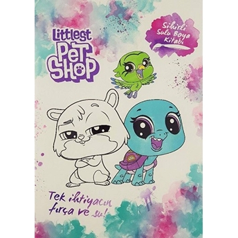 Littlest Pet Shop Sihirli Sulu Boya Kitabı Kolektif