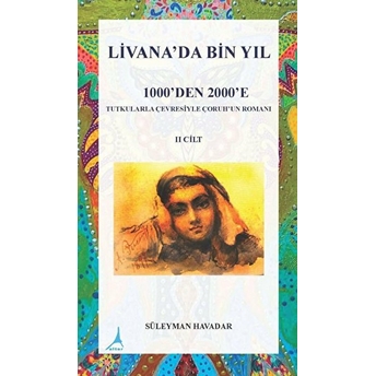 Livanada Bin Yıl 1000’Den 2000’E (2. Cilt) - Süleyman Havadar