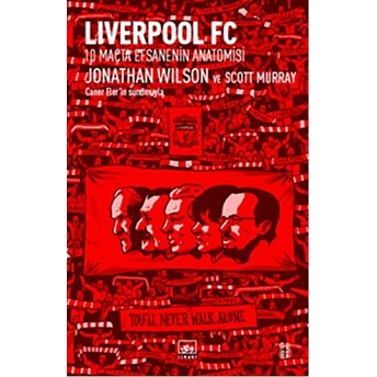 Liverpol Fc - 10 Maçta Efsanenin Anatomisi Jonathan Wilson