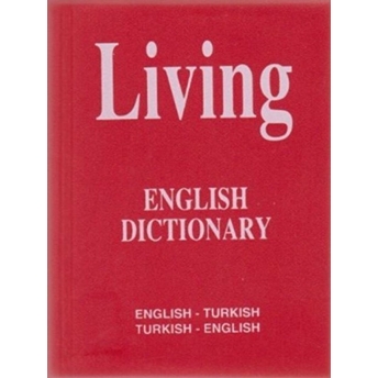 Living English Dictionary Ingilizce-Türkçe Türkçe-Ingilizce For School Sözlük Kolektif