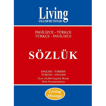 Living English Dictionary - Living Orange Ingilizce-Türkçe / Türkçe-Ingilizce Sözlük Ciltli Kolektif