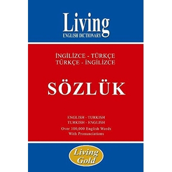 Living Gold Ingilizce-Türkçe Türkçe-Ingilizce Sözlük Kolektif