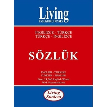 Living Student Ingilizce-Türkçe Türkçe-Ingilizce Sözlük Kolektif