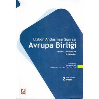 Lizbon Antlaşması Sonrası Avrupa Birliği Serbest Dolaşım Ve Politikalar Komisyon