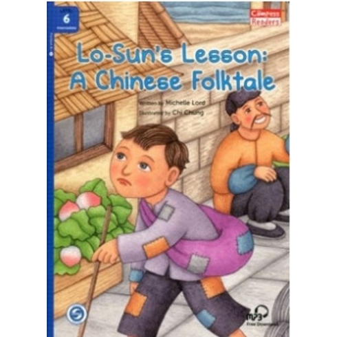 Lo-Sun’s Lesson A Chinese Folktale Downloadable Audio (Compass Readers 6) B1 Michelle Lord