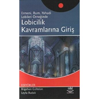 Lobicilik Kavramlarına Giriş Bilgehan Gültekin