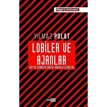 Lobiler Ve Ajanlar Yılmaz Polat