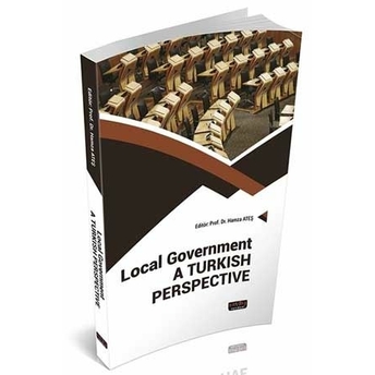 Local Government A Turkıhs Perspective Hamza Ateş