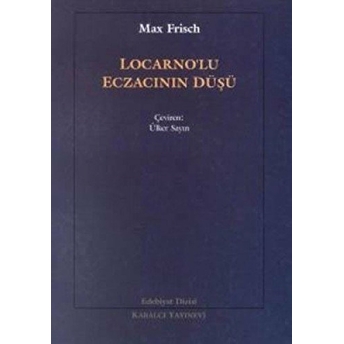 Locarno'lu Eczacının Düşü Max Frisch