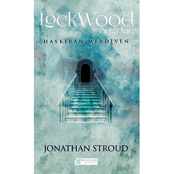 Lockwood Ve Ortakları 1 - Haykıran Merdiven Jonathan Stroud