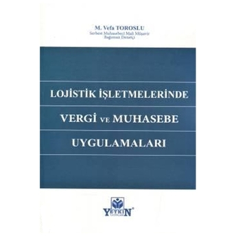 Lojistik Işletmelerinde Vergi Ve Muhasebe Uygulamaları Zeliha Büşra Tanır