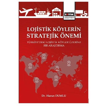 Lojistik Köylerin Stratejik Önemi