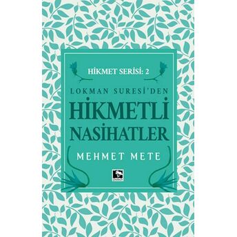 Lokman Suresiden Hikmetli Nasihatler Hikmet Serisi 2 Mehmet Mete