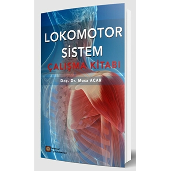 Lokomotor Sistem Çalışma Kitabı - Musa Acar