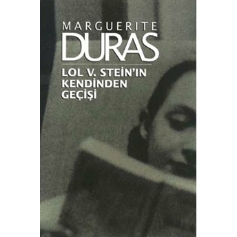 Lol V. Stein’ın Kendinden Geçişi Marguerite Duras