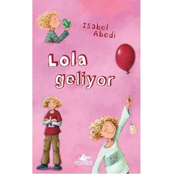 Lola Geliyor 1 (Ciltli) Isabel Abedi